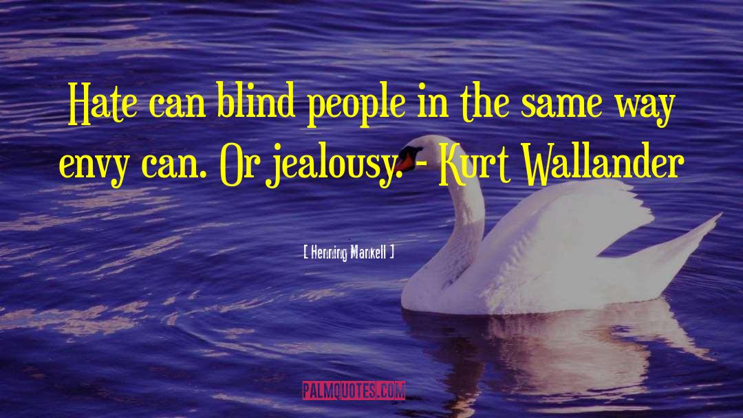 Blind People quotes by Henning Mankell