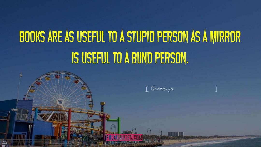 Blind Person quotes by Chanakya