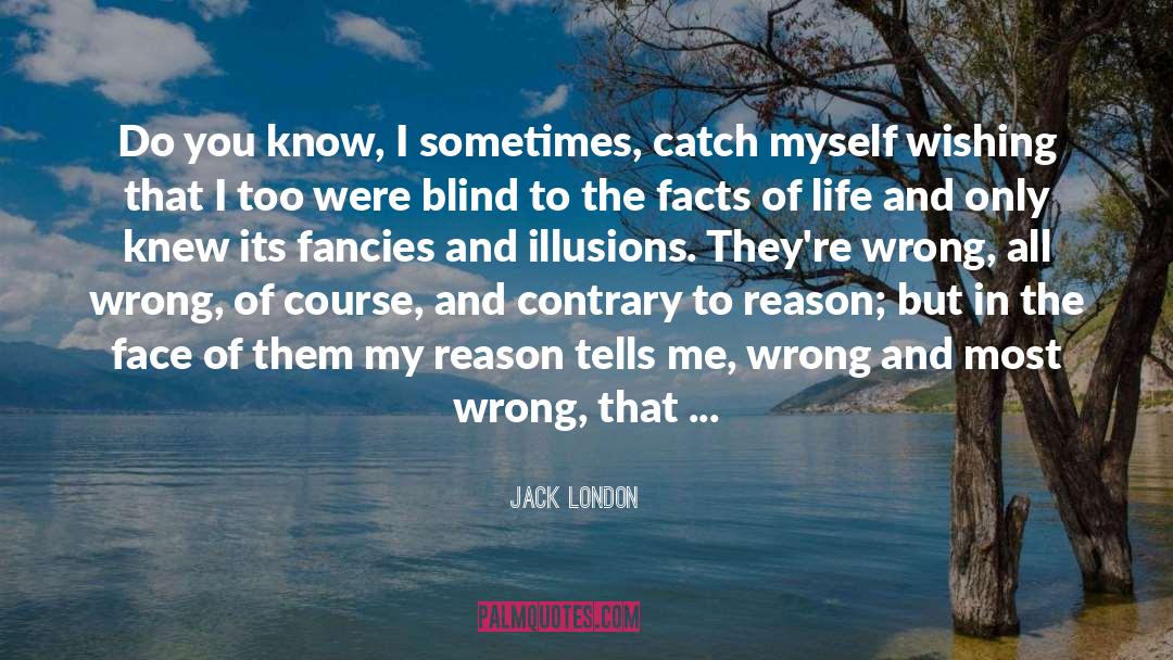 Blind Seduction quotes by Jack London