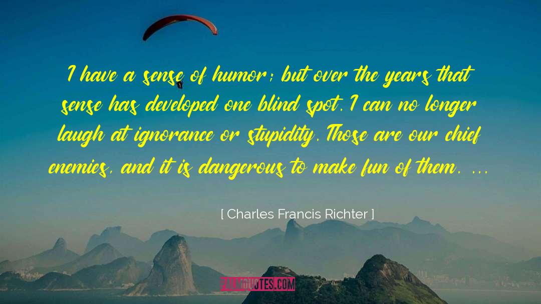 Blind Spots quotes by Charles Francis Richter