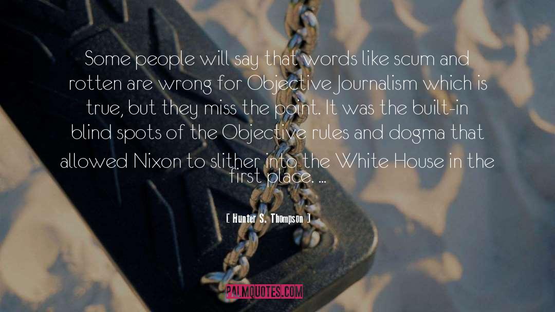 Blind Spots quotes by Hunter S. Thompson