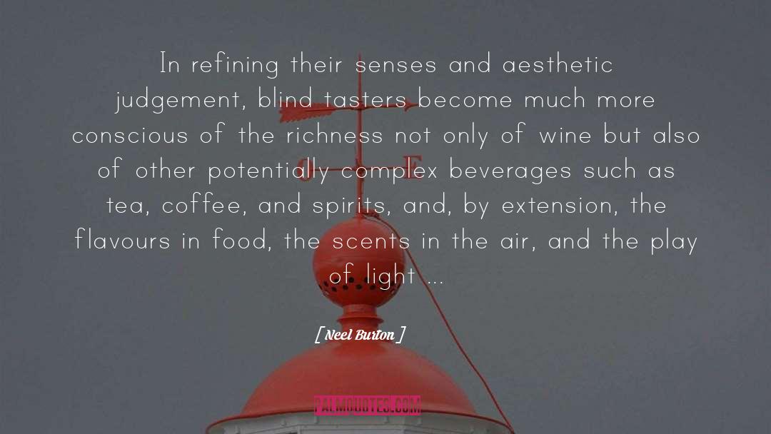 Blind Tasting quotes by Neel Burton