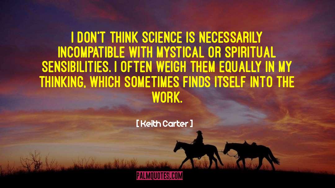 Blind Them With Science quotes by Keith Carter