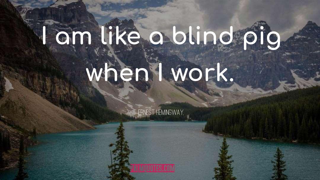 Blind Trust quotes by Ernest Hemingway,