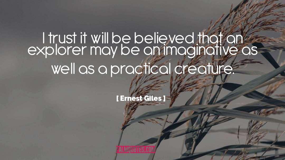 Blind Trust quotes by Ernest Giles