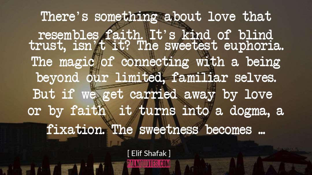 Blind Trust quotes by Elif Shafak