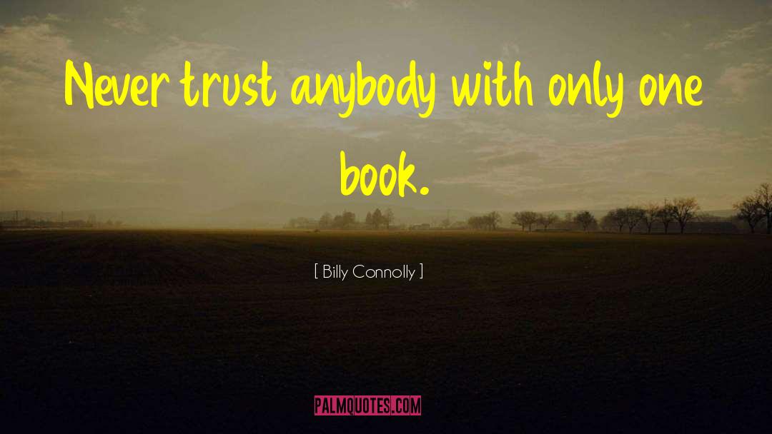 Blind Trust quotes by Billy Connolly