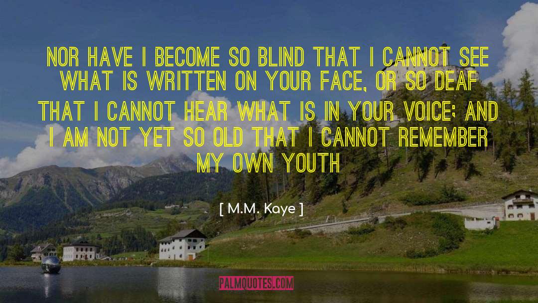 Blind Trust quotes by M.M. Kaye