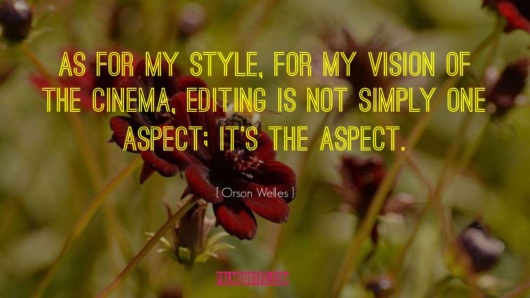 Blind Vision quotes by Orson Welles