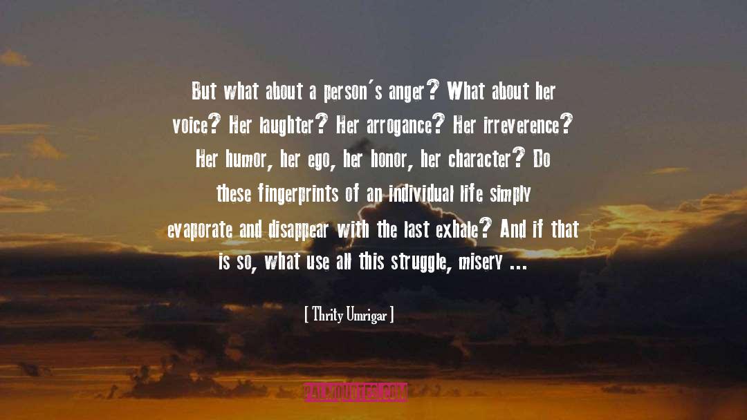 Blinded By Anger quotes by Thrity Umrigar