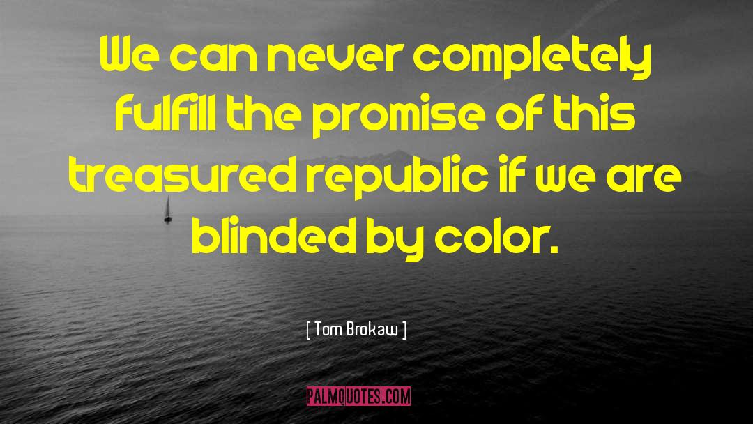 Blinded quotes by Tom Brokaw