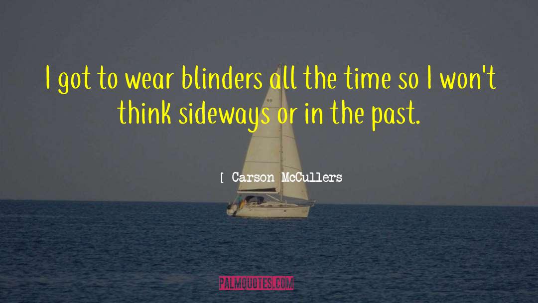 Blinders quotes by Carson McCullers