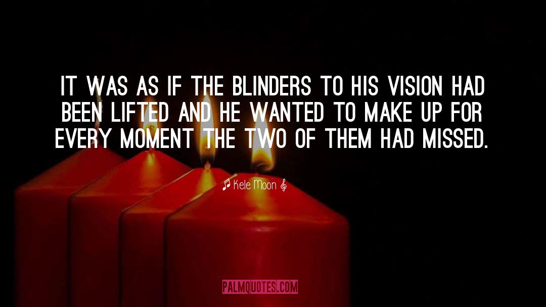 Blinders quotes by Kele Moon