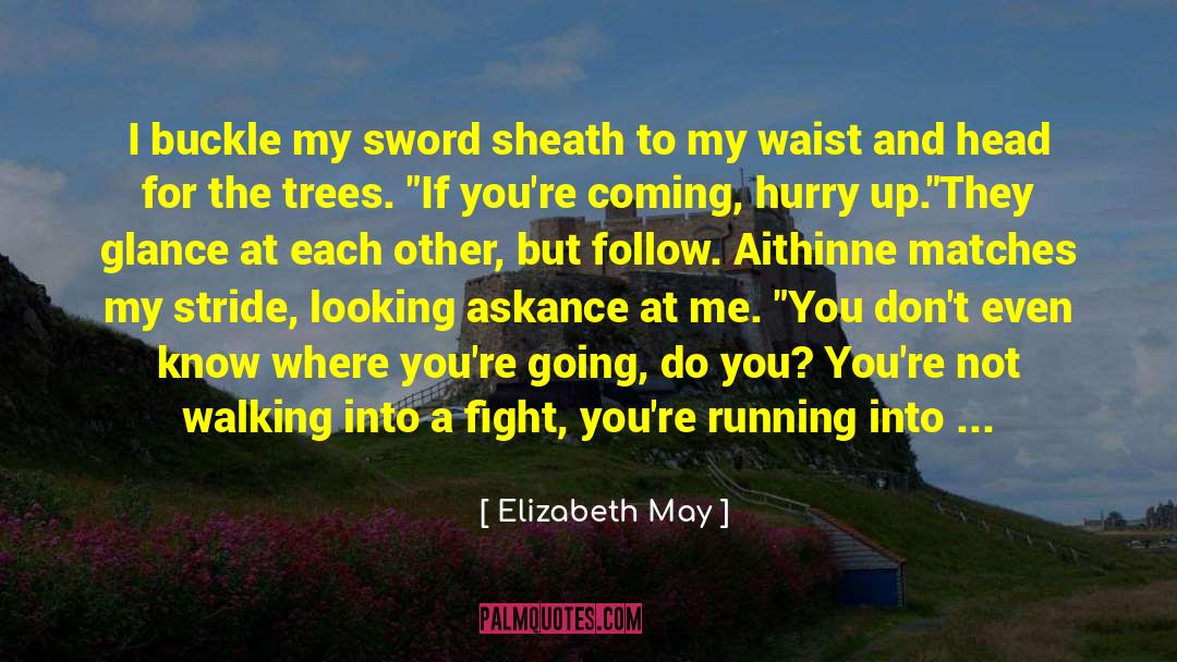 Blindfold quotes by Elizabeth May