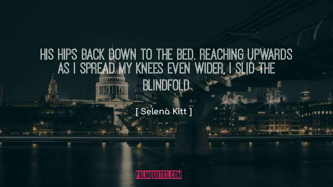 Blindfold quotes by Selena Kitt