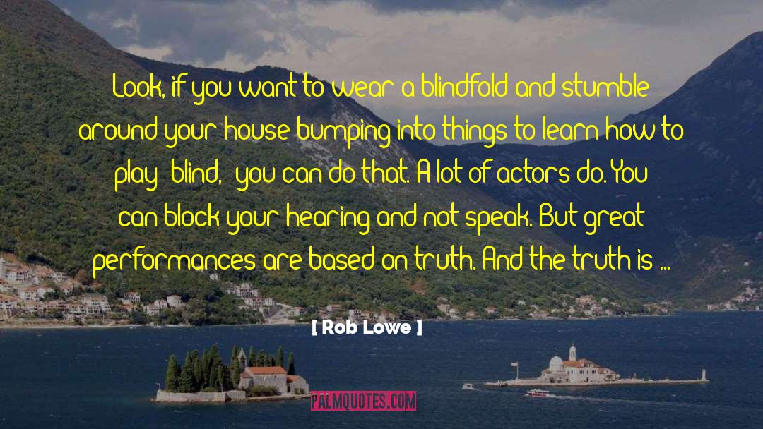 Blindfold quotes by Rob Lowe