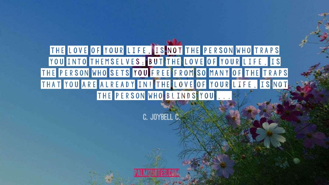 Blindfolds quotes by C. JoyBell C.