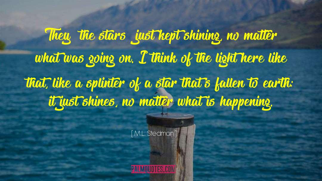 Blinding Light quotes by M.L. Stedman