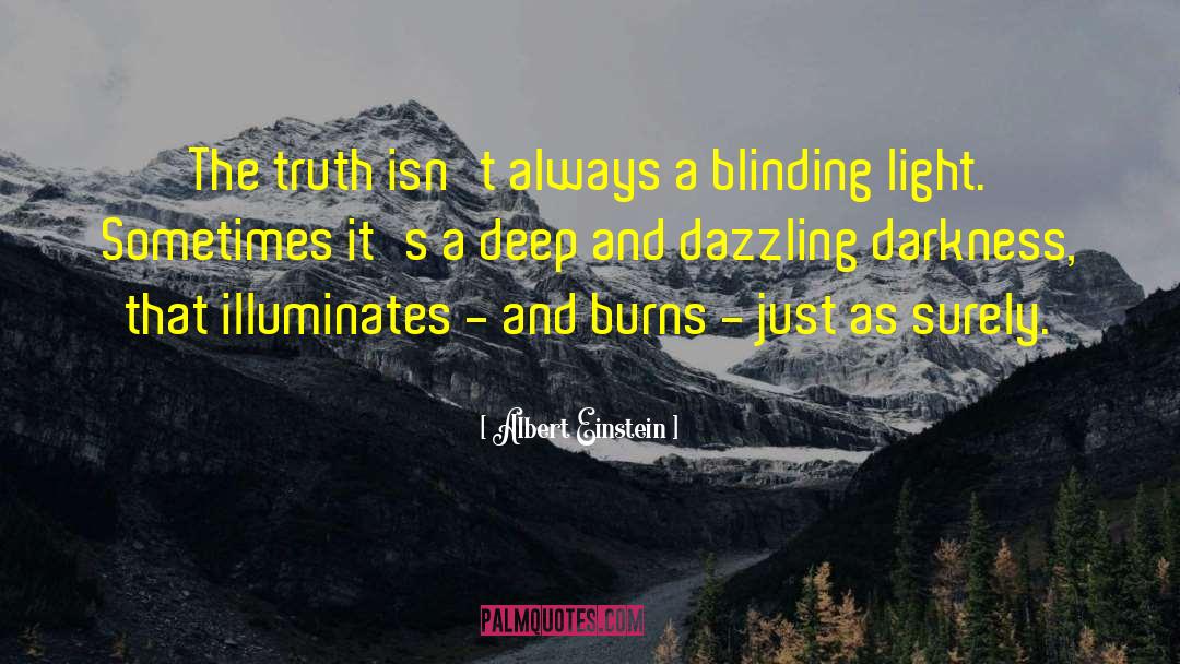 Blinding Light quotes by Albert Einstein