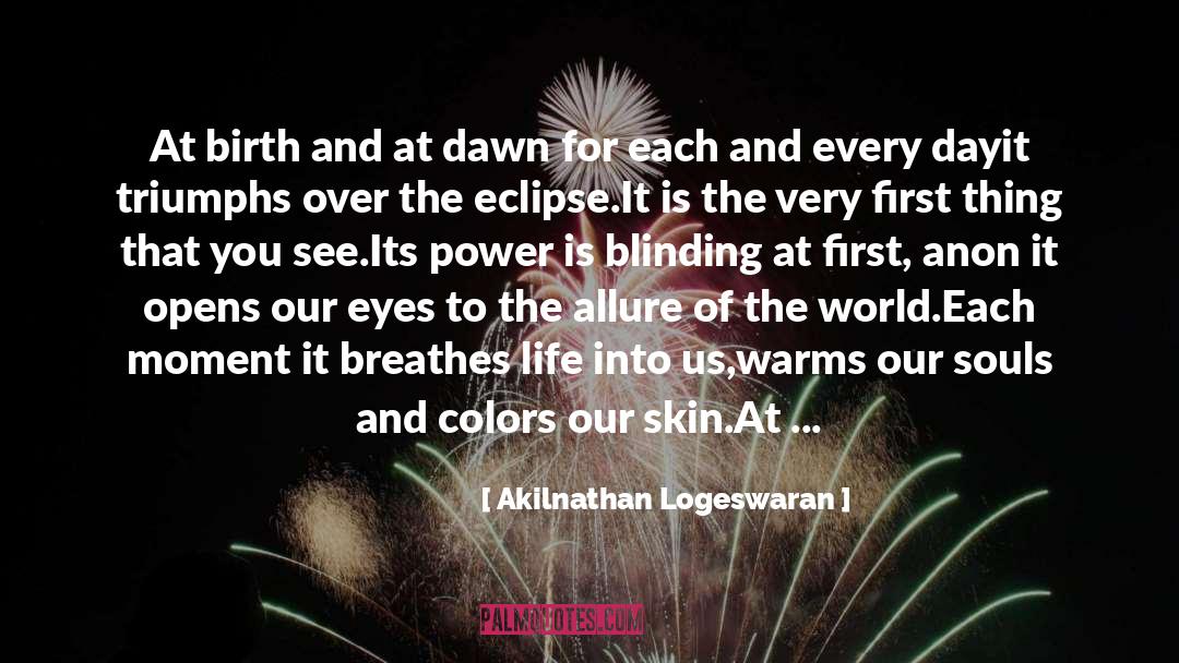 Blinding quotes by Akilnathan Logeswaran