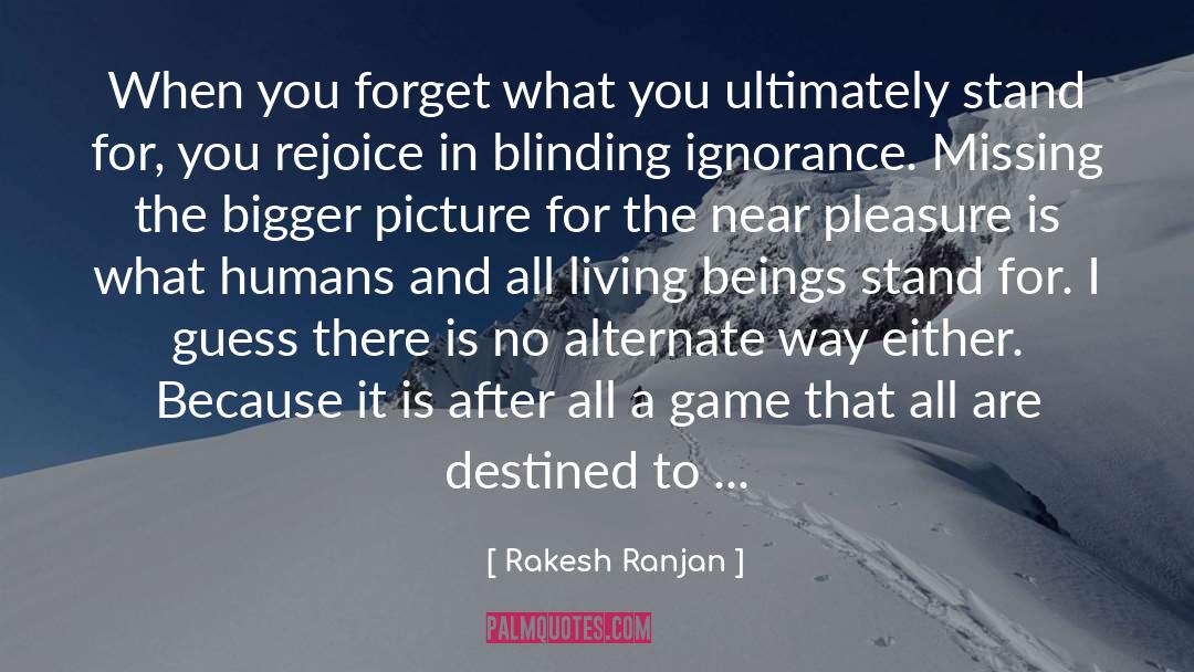 Blinding quotes by Rakesh Ranjan