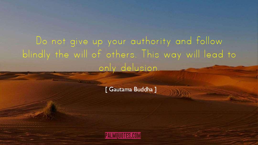 Blindly quotes by Gautama Buddha