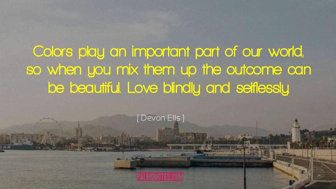 Blindly quotes by Devon Ells