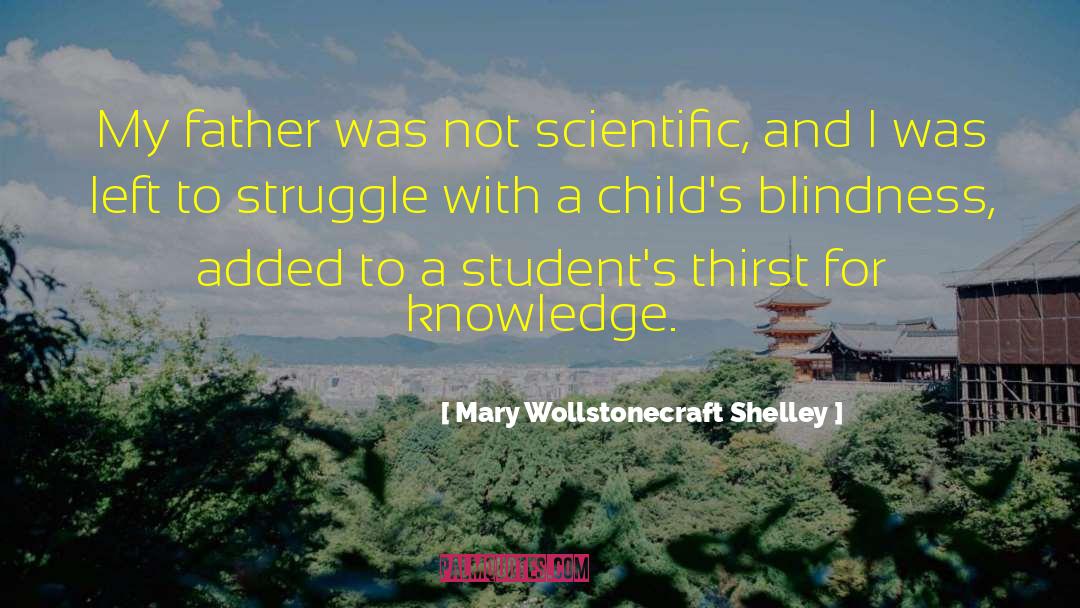 Blindness quotes by Mary Wollstonecraft Shelley