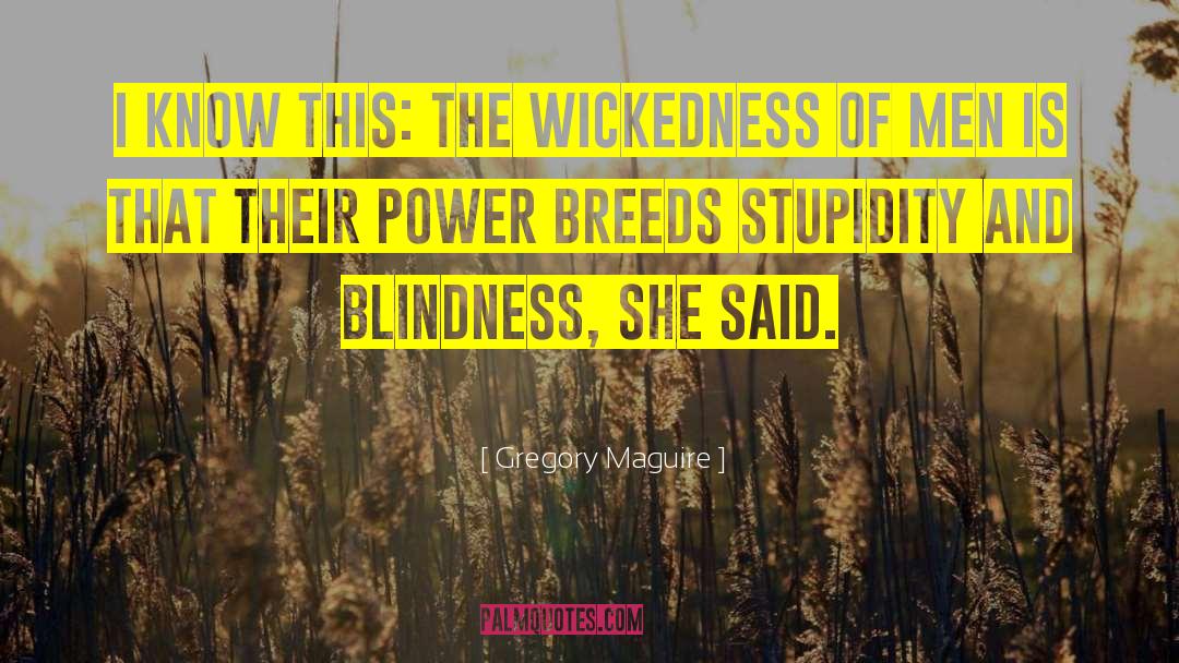 Blindness quotes by Gregory Maguire