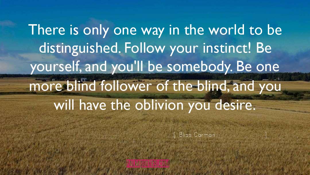 Blindness quotes by Bliss Carman