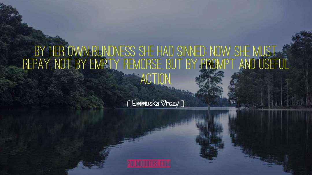 Blindness quotes by Emmuska Orczy