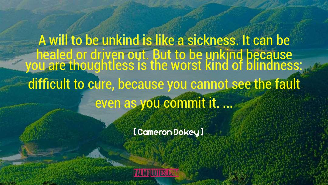 Blindness quotes by Cameron Dokey