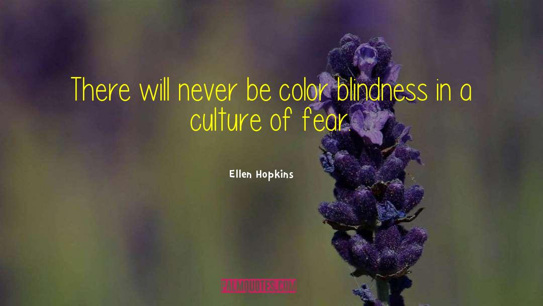 Blindness quotes by Ellen Hopkins