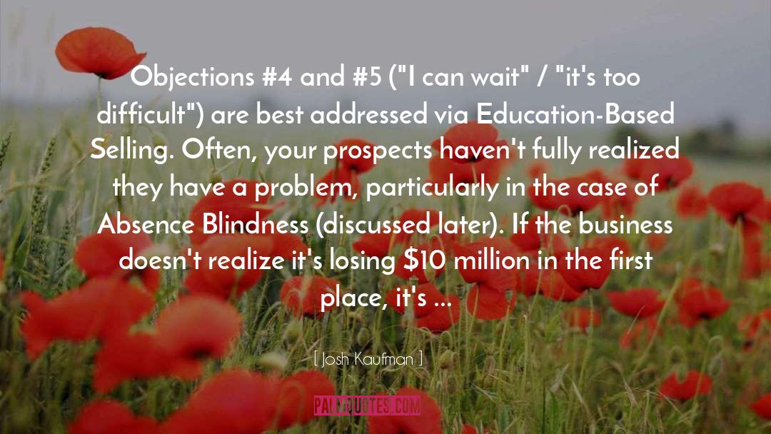 Blindness quotes by Josh Kaufman