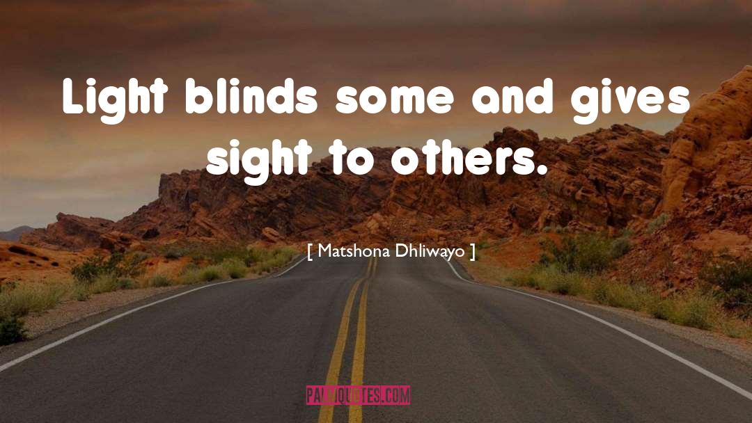 Blinds quotes by Matshona Dhliwayo