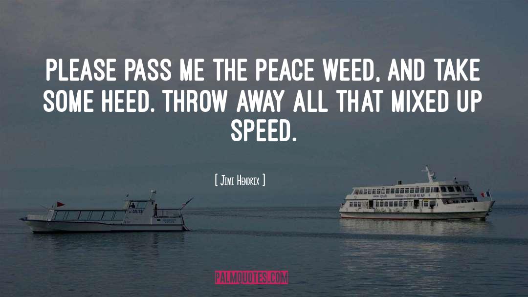 Blindside Weed quotes by Jimi Hendrix