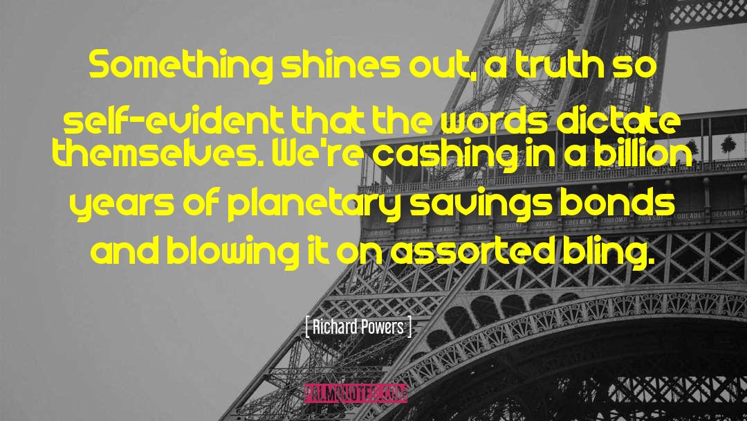 Bling quotes by Richard Powers