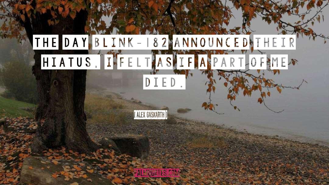 Blink 182 Lyric quotes by Alex Gaskarth