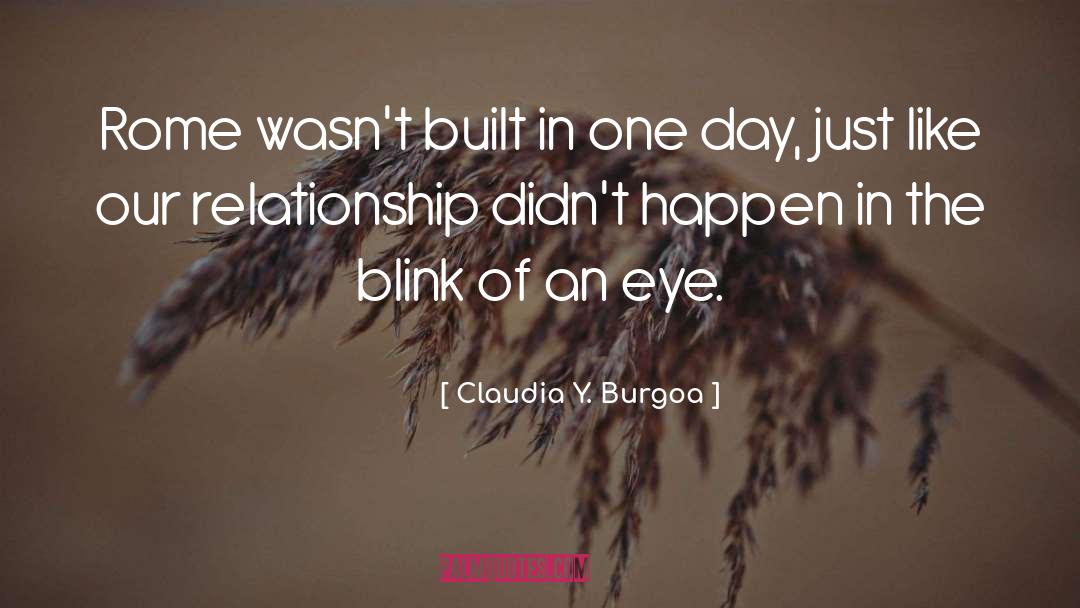 Blink Of An Eye quotes by Claudia Y. Burgoa