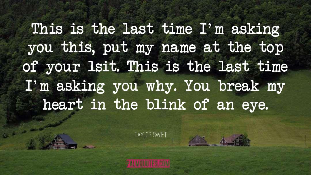 Blink Of An Eye quotes by Taylor Swift