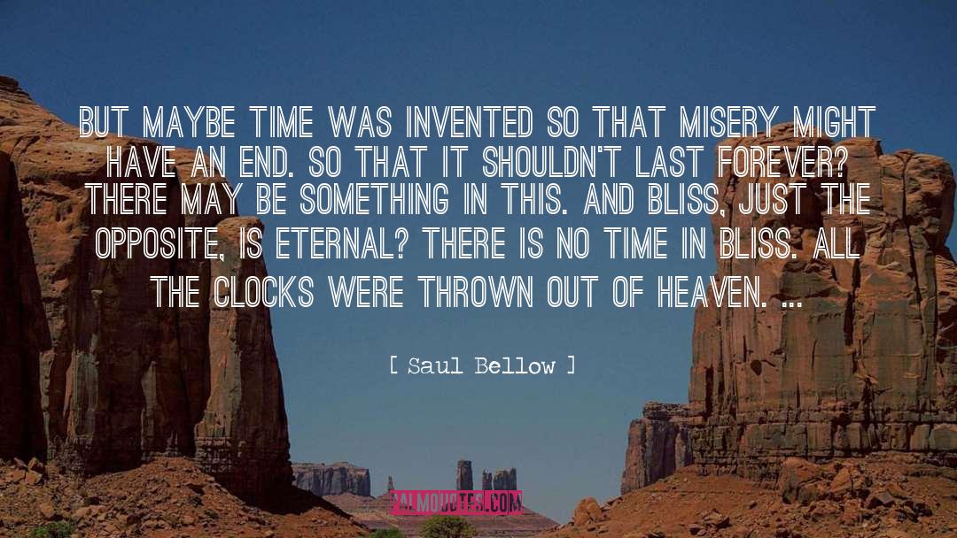 Bliss Definition quotes by Saul Bellow