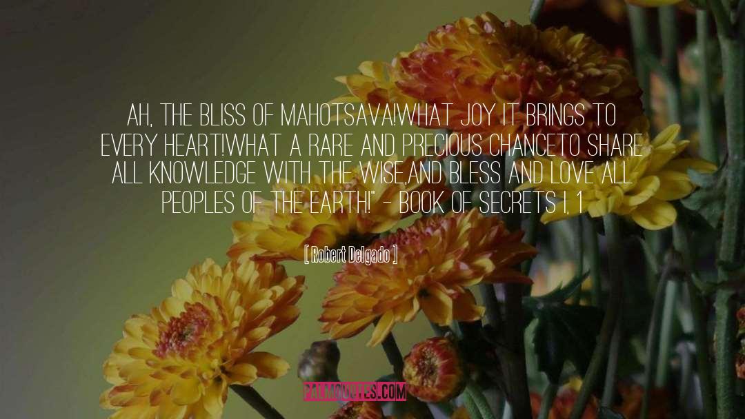 Bliss Edwards quotes by Robert Delgado