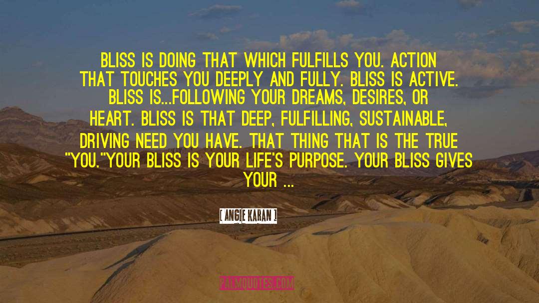 Bliss Is Active quotes by Angie Karan