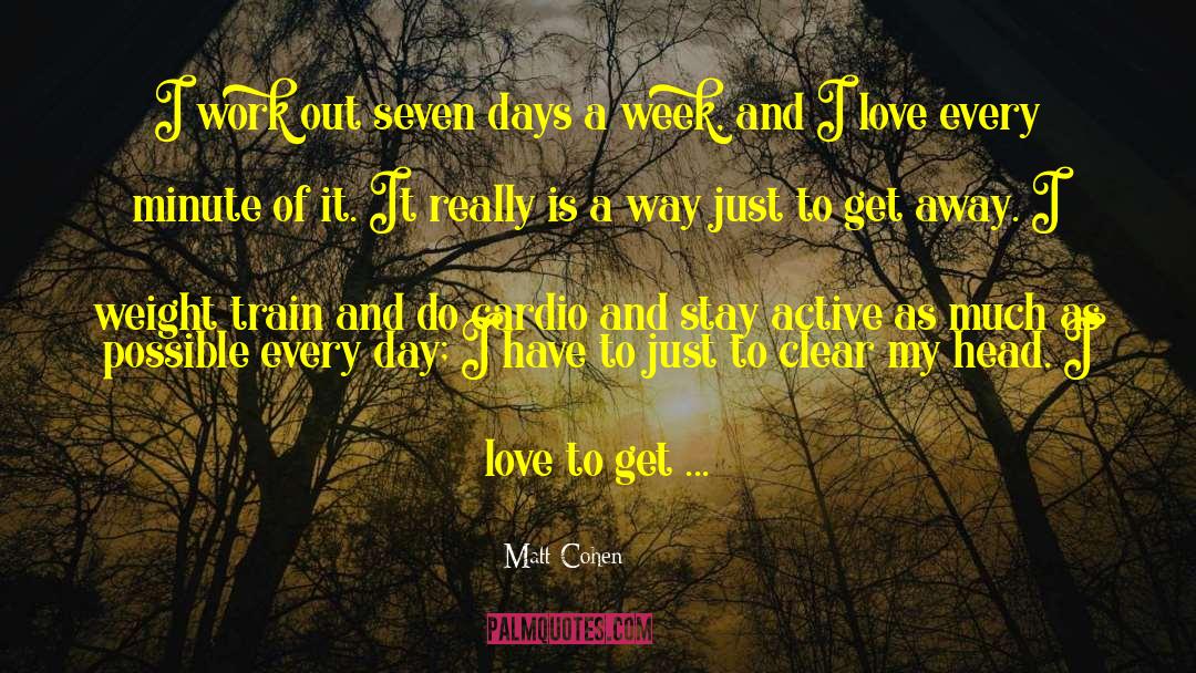 Bliss Is Active quotes by Matt Cohen