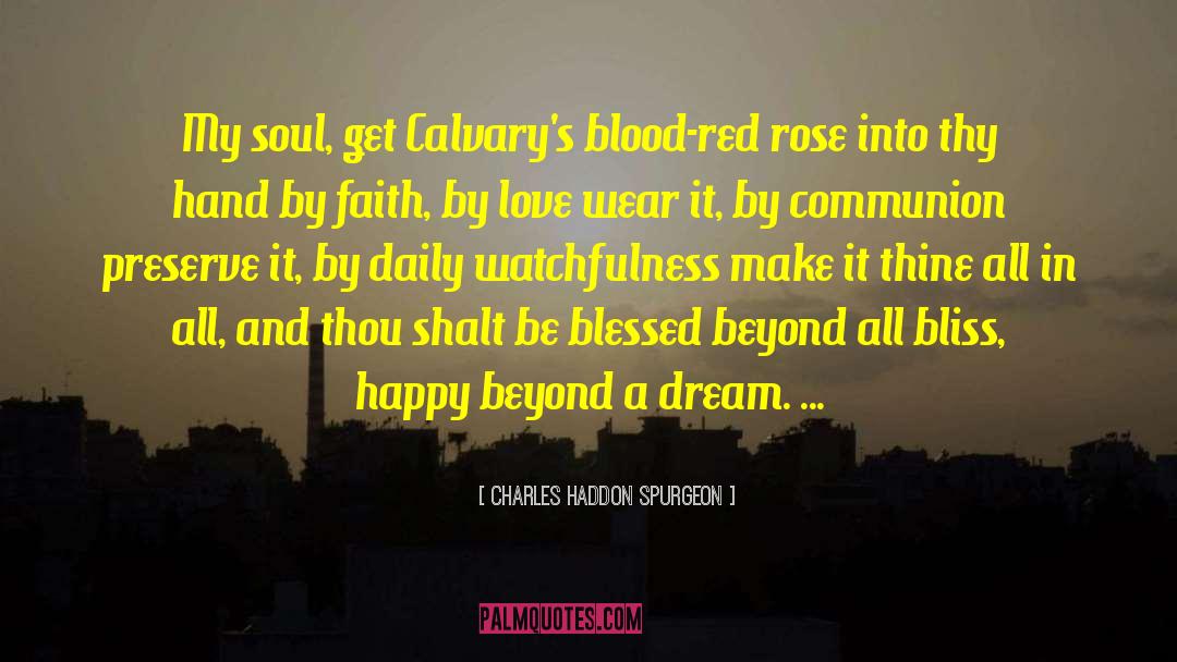 Bliss Llewellyn quotes by Charles Haddon Spurgeon