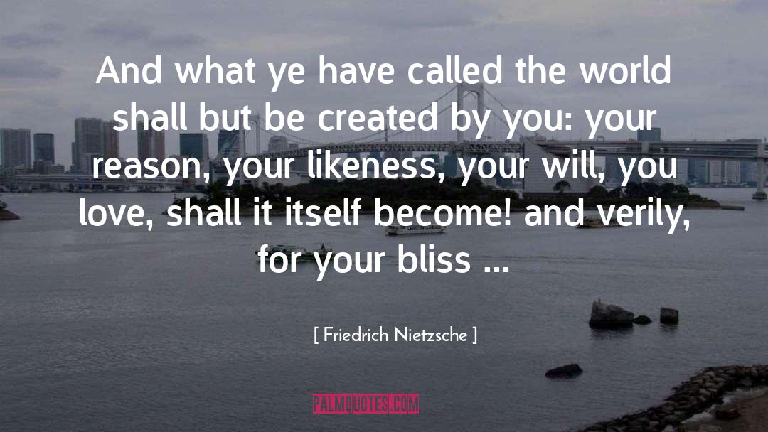 Bliss quotes by Friedrich Nietzsche