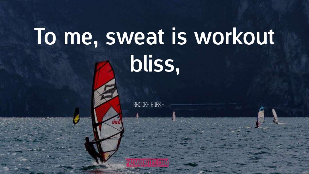 Bliss quotes by Brooke Burke