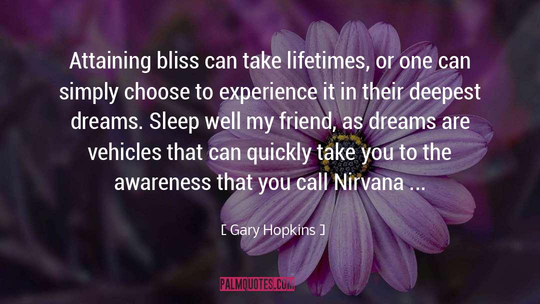 Bliss quotes by Gary Hopkins