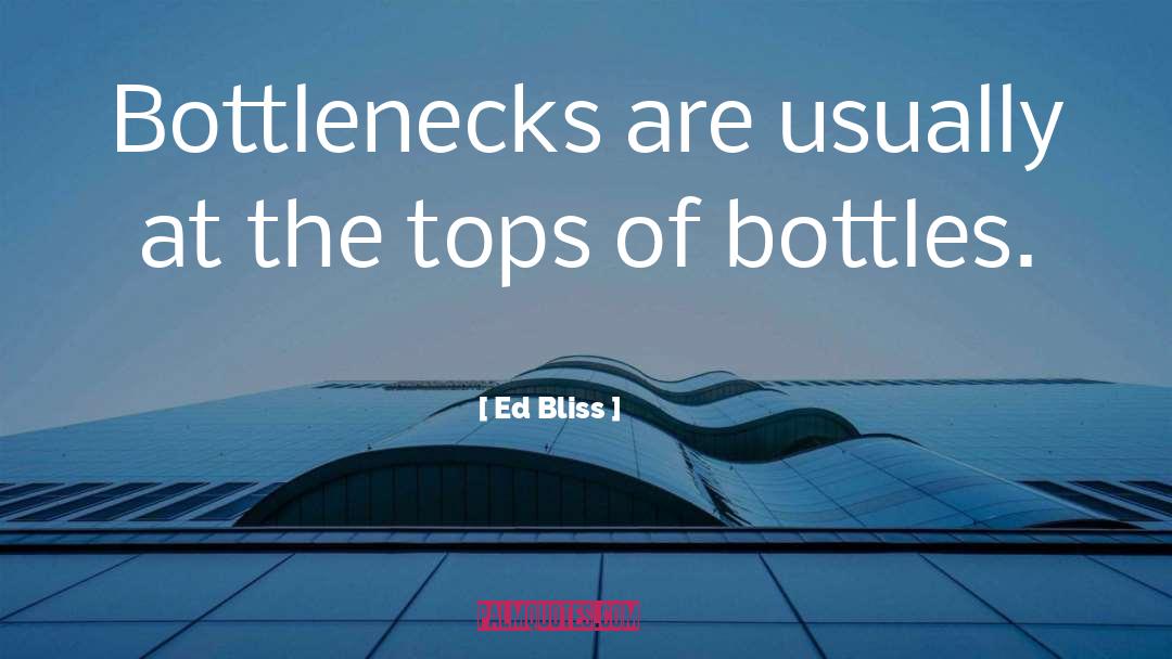 Bliss quotes by Ed Bliss