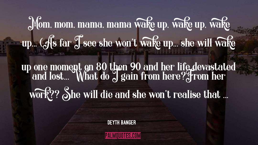 Blissed Mama quotes by Deyth Banger